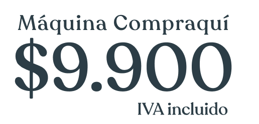 Máquina Compraquí precio $9.900 IVA incluido