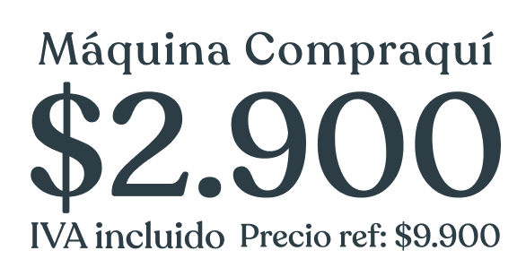 Máquina Compraquí a $2.900 Iva Incluido.
